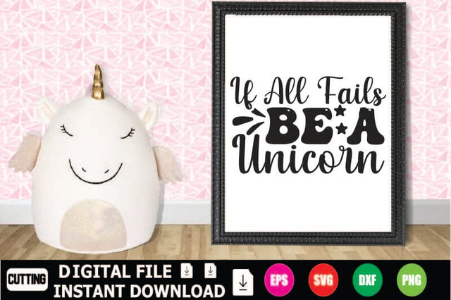 If All Fails Be A Unicorn SVG Shahin alam 