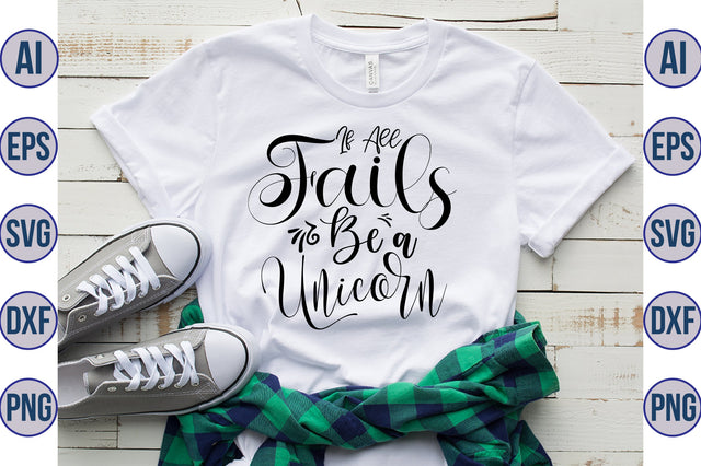 If All Fails Be a Unicorn svg SVG nirmal108roy 