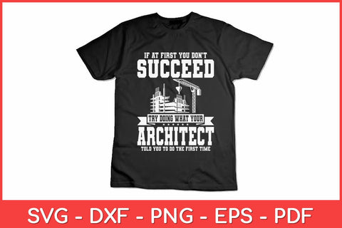 If At First You Don't Succeed Funny Architect Svg Design SVG artprintfile 