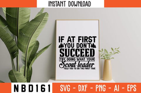 if at first you don`t succeed try doing what your scout leader told you to do the first time T-Shirt Design SVG Nbd161 