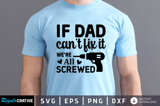 If dad cant fix it SVG SVG Regulrcrative 