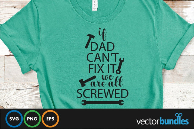 If dad can't fix it we are all screwed quote svg SVG vectorbundles 