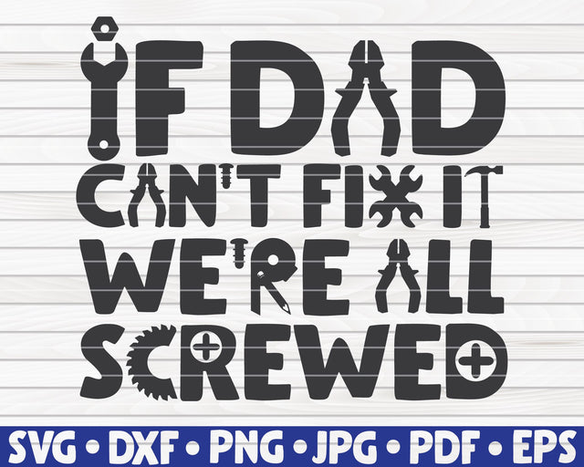 If dad can't fix it we're all screwed SVG | Father's Day quote SVG HQDigitalArt 