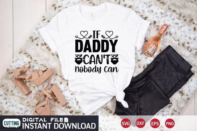 If Daddy Can’t No Boday Can SVG md faruk hossain 