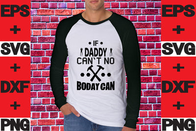 If Daddy Can't No Boday Can SVG svgteam 