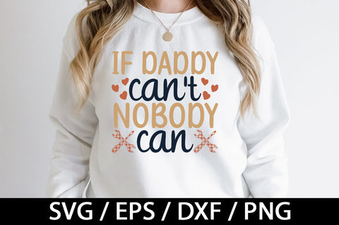 If daddy cant nobody can svg SVG akazaddesign 