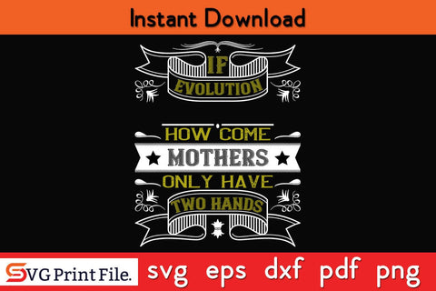 If Evolution Really Works Mothers Day SVG PNG Cricut File SVG SVG Print File 