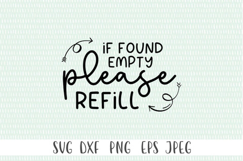 If Found Empty Please Refill SVG SVG Simply Cutz 