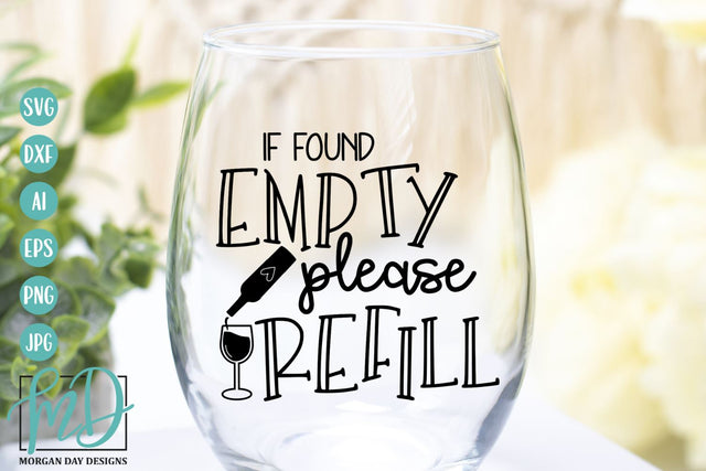 If Found Empty Please Refill SVG | Wine Humor SVG SVG Morgan Day Designs 