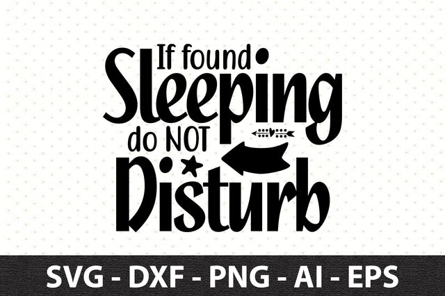 If found sleeping do not disturb svg SVG orpitasn 