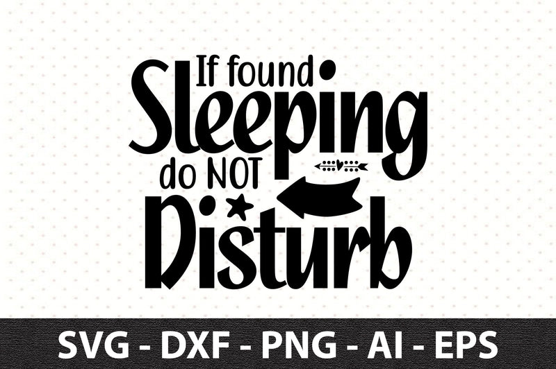 If found sleeping do not disturb svg SVG orpitasn 