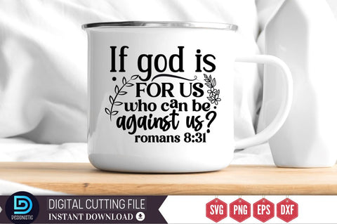 If god is for us who can be against us? romans 8:31 SVG SVG DESIGNISTIC 