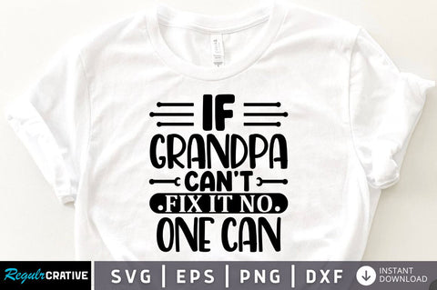 If grandpa can't fix it no one can SVG SVG Regulrcrative 