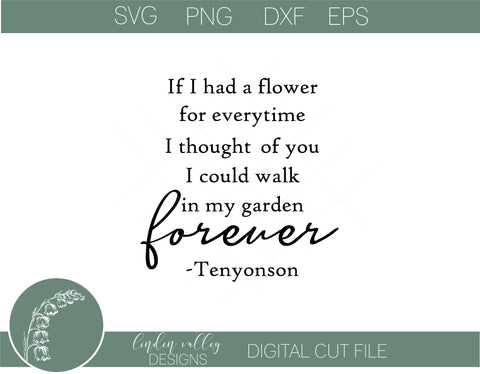 If I Had A Flower Tenyonson Quote SVG SVG Linden Valley Designs 