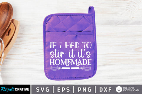 If i had to stir it its homemade SVG SVG Regulrcrative 