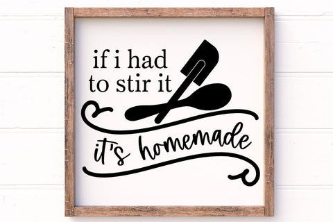 If I had To Stir It It's Homemade SVG SVG So Fontsy Design Shop 