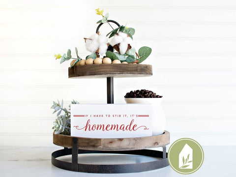 If I Have to Stir It, It's Homemade SVG | Kitchen SVG | Farmhouse Sign Design SVG LilleJuniper 