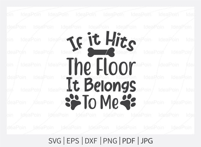 If it hits the floor it belongs to me ‍Svg, Thanksgiving Dog Bandana Designs, Thanksgiving Dog Svg, Dog Halloween svg, Thanksgiving SVG Design, Thanksgiving SVG, Dog SVG, Dog png SVG Dinvect 