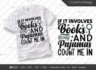 If It Involves Books And Pajamas Count Me In SVG Cut File | Bookworm Svg | Reading Svg | Book Lover Svg | Librarian Svg | Reading Quote Svg SVG ETC Craft 