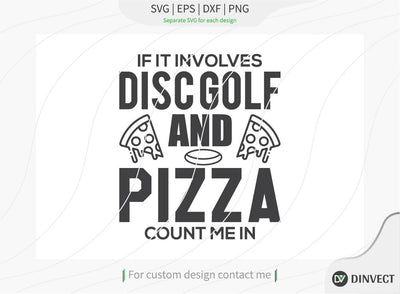If it involves disc golf and Pizza count me in SVG cut file, Disc Golfer SVG, Disc Golf Player SVG, Disc Golf Shirt, Disc Golf T-shirt Design, SVG Dinvect 