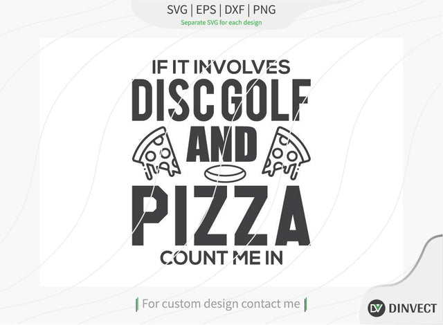 If it involves disc golf and Pizza count me in SVG cut file, Disc Golfer SVG, Disc Golf Player SVG, Disc Golf Shirt, Disc Golf T-shirt Design, SVG Dinvect 