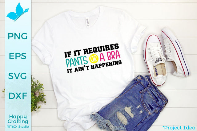 If It Requires Bra or Pants SVG SVG AMCX Studio 