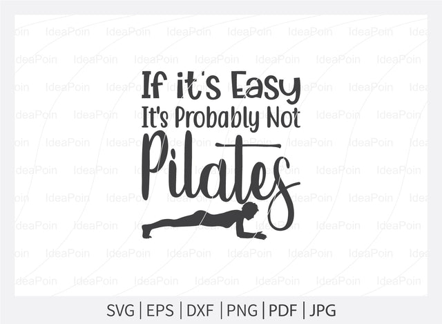 If it's easy it's probably not pilates Svg, Pilates Svg, Pilates Svg bundle, funny pilates Svg, Pilates ball training quotes, Pilates Png, Pilates Dxf, Cut Files for Crafters, Svg file SVG Dinvect 