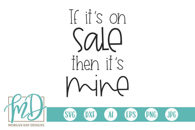 If It's On Sale It's Mine SVG Morgan Day Designs 