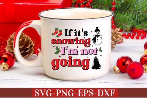 If it's snowing i'm not going SVG SVG DESIGNISTIC 