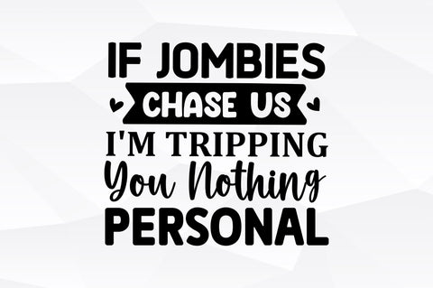 If jombies chase us SVG SVG Regulrcrative 