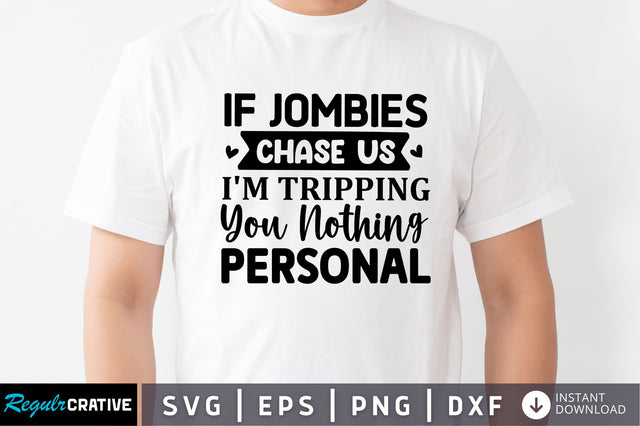 If jombies chase us SVG SVG Regulrcrative 