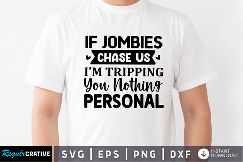 If jombies chase us SVG SVG Regulrcrative 
