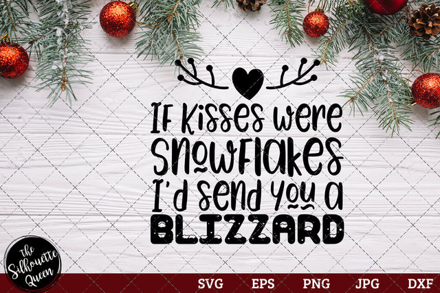 If Kisses Were Snowflakes I'd Send you a Blizzard SVG Loveleen Kaur 