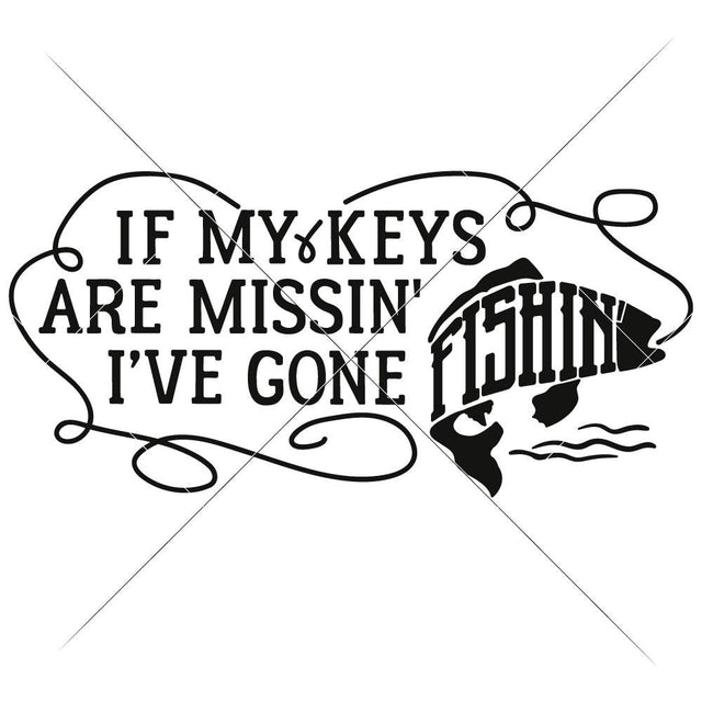 If my Keys are missing I've gone fishing - Outdoors Fisherman Key Rack SVG Chameleon Cuttables 