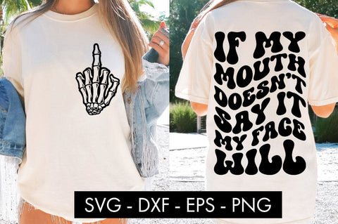 If My Mouth Doesn's Say It My Face Will SVG Cut File PNG SVG Freeling Design House 