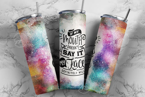 If My Mouth Doesn't Say It My Face Definitely Will, Sarcastic Quote Tumbler Wrap, 20oz Skinny Tumbler Seamless Sublimation, Rainbow Colors, DIGITAL DOWNLOAD. Sublimation Syre Digital Creations 