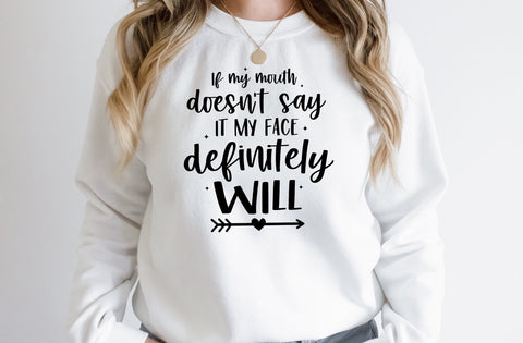 If my mouth doesn't say it my face definitely will, Tumbler SVG SVG MD mominul islam 