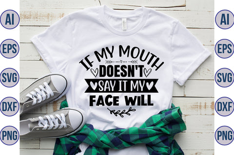 if my mouth doesn't say it my face will svg SVG orpitasn 
