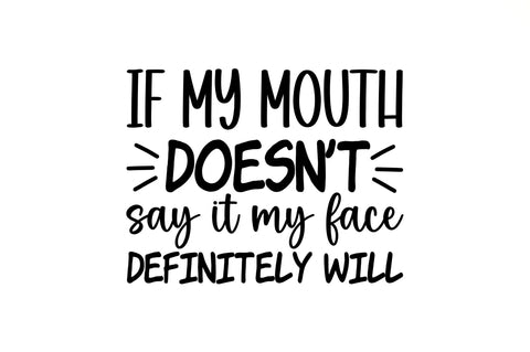 If my mouth doesnt say it my SVG SVG Regulrcrative 