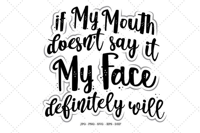 If My Mouth Doesn't Say It Svg, Sassy Svg, Coworker Gift, Stocking Stuffers, Christmas Gift For Her SVG SVG Digital Designer 