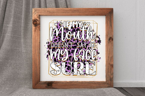 If my mouth doesn't Sublimation PNG, Funny Quotes Sublimation Design Sublimation Regulrcrative 