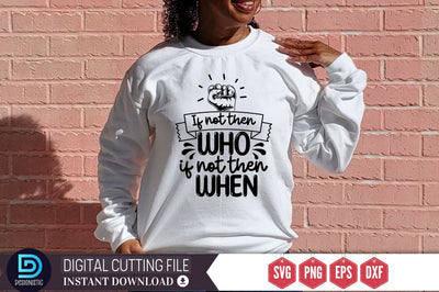 If not then who if not then when SVG SVG DESIGNISTIC 