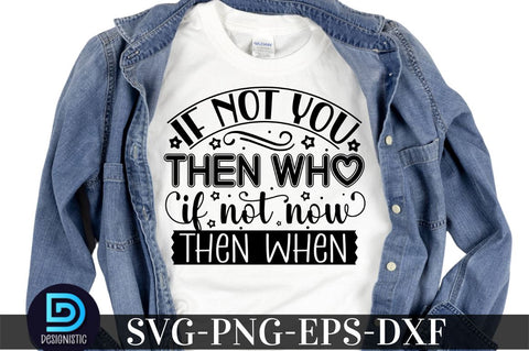 If not you then who if not now then when, Black Woman SVG SVG DESIGNISTIC 