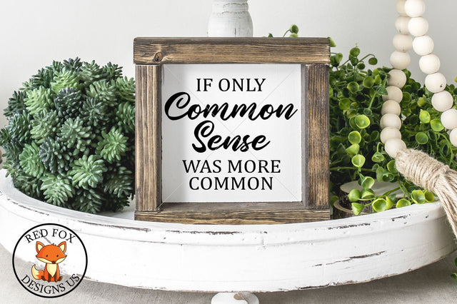 If Only Common Sense Was More Common SVG | Funny Adult SVG SVG RedFoxDesignsUS 