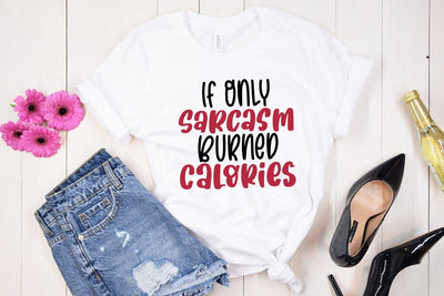 If Only Sarcasm Burned Calories | Funny Quotes SVG Cut File SVG Ikonart Design Shop 