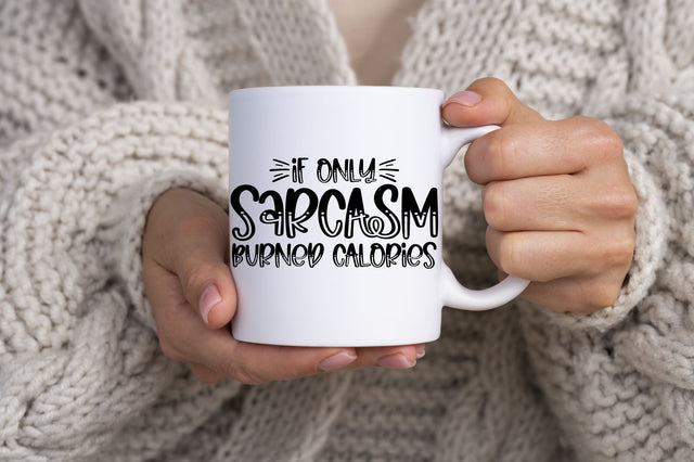 If Only Sarcasm Burned Calories Svg, Png, Dxf SVG RedFoxDesignsUS 