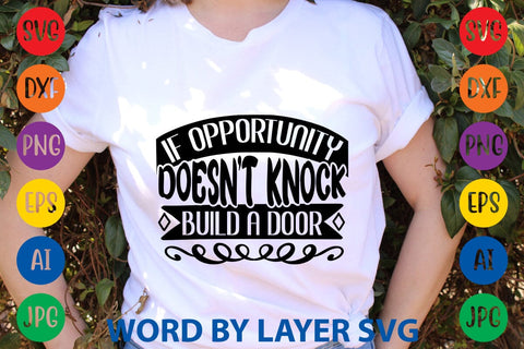 If Opportunity Doesn't Knock Build A Door svg design SVG Rafiqul20606 