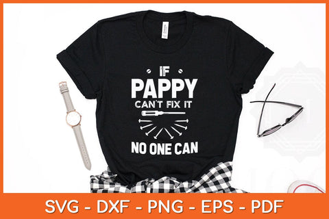 If Pappy Can't Fix It No One Can Fathers Day Svg File SVG Helal 