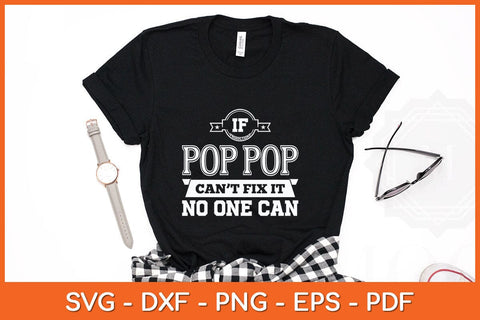 If Pop Pop Can't Fix It No One Can Grandpa Svg Cutting File SVG Helal 