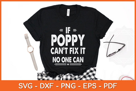 If Poppy Can't Fix It No One Can Fathers Day Svg Cutting File SVG Helal 
